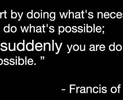 a quote by Francis of Assissi